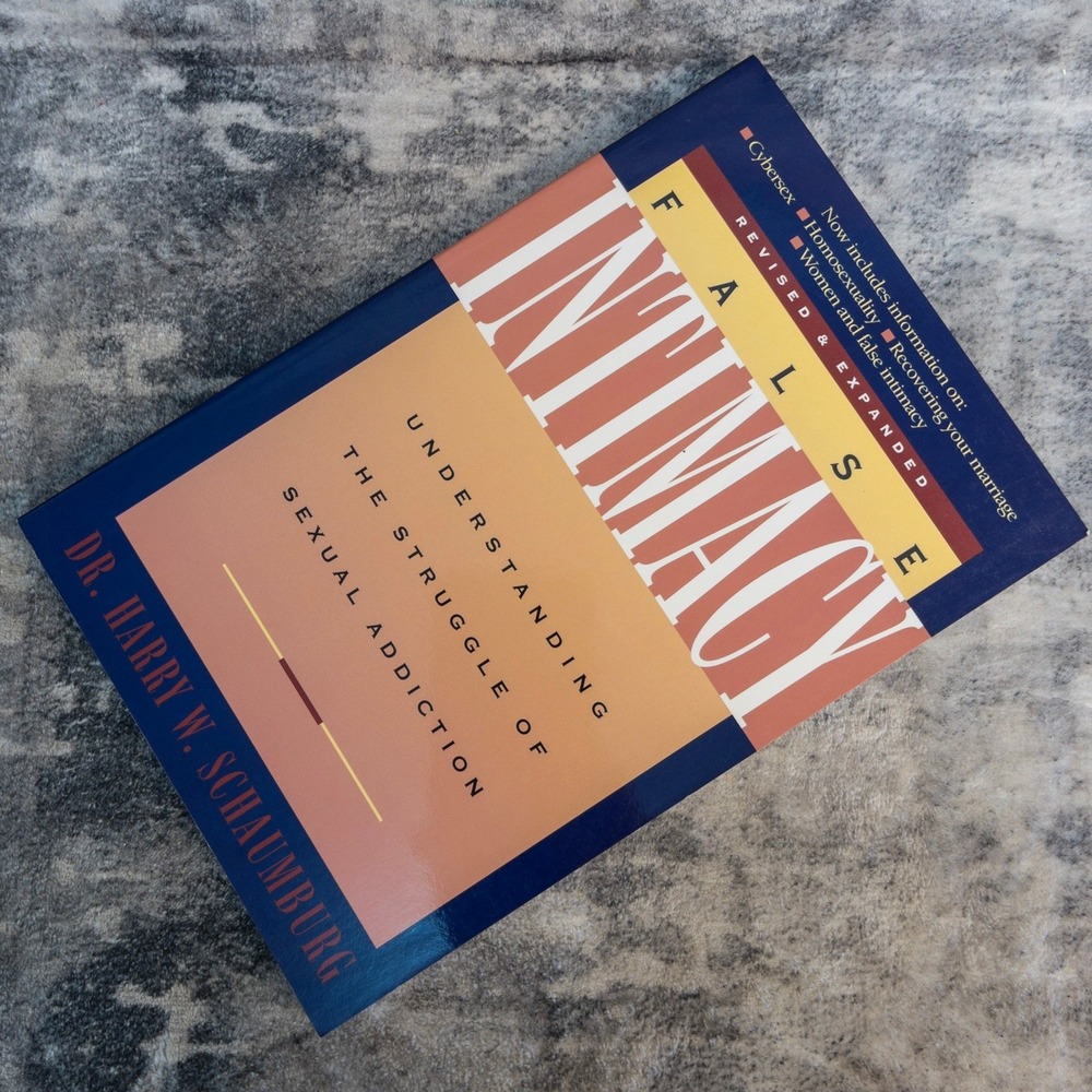 False Intimacy Harry Schaumburg Sexual Addiction Revised Expanded NavPress